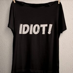 Edgy IDIOT! T-Shirt - Gothic Sarcastic Tee