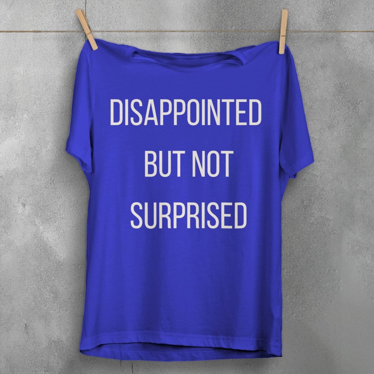 disappointment follows though never surprised dark t-shirt design, variation 3