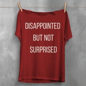 disappointment follows though never surprised dark t-shirt design, variation 4