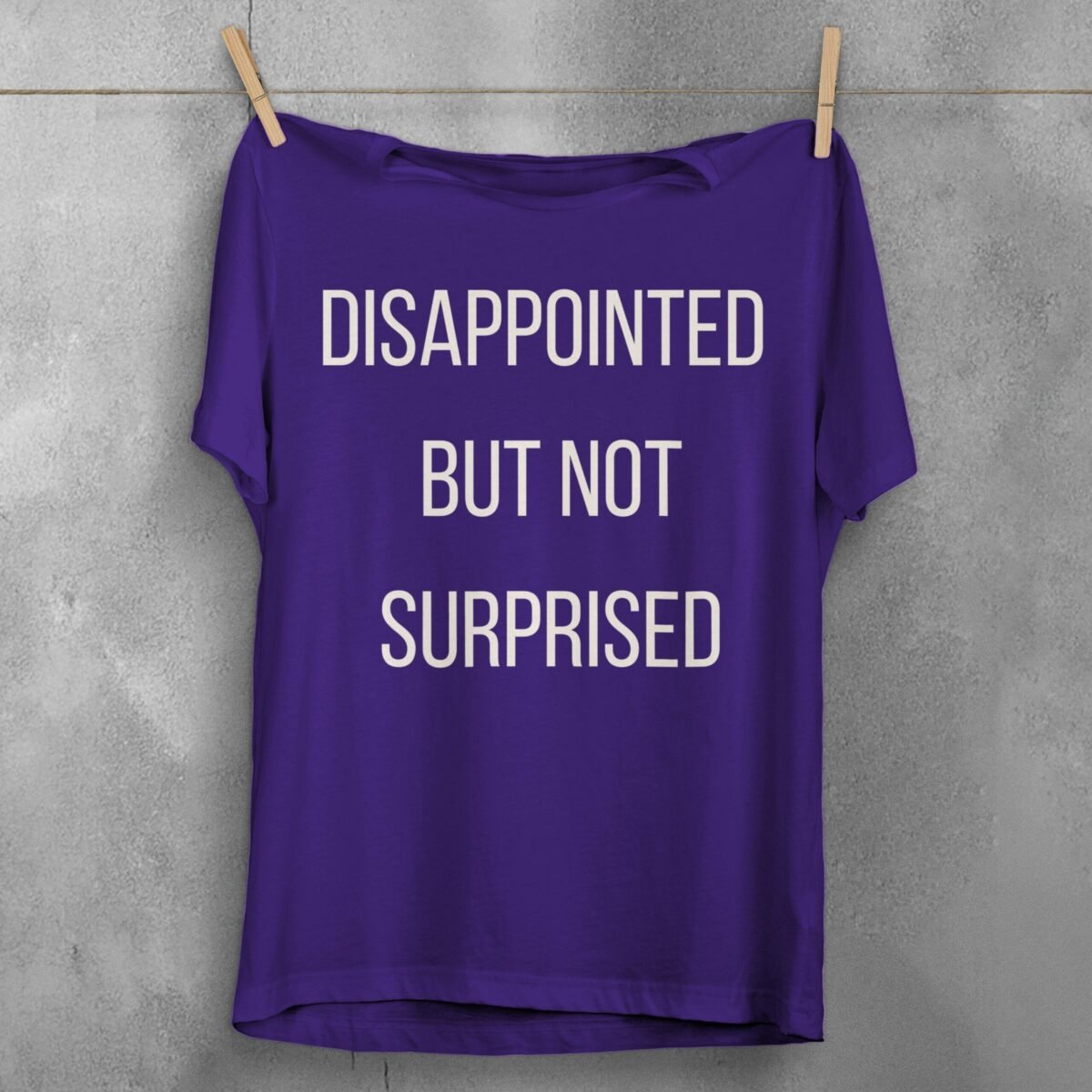 disappointment follows though never surprised dark t-shirt design, variation 5