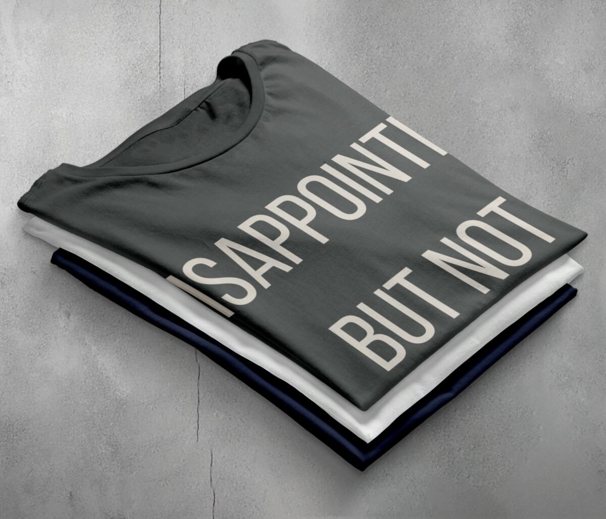 disappointment follows though never surprised dark t-shirt design, variation 7