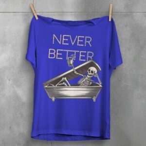 Skeleton Never Better Coffin Relaxing Cocktail Artistic Gothic Cool t-shirt - 3