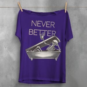 Skeleton Never Better Coffin Relaxing Cocktail Artistic Gothic Cool t-shirt - 5